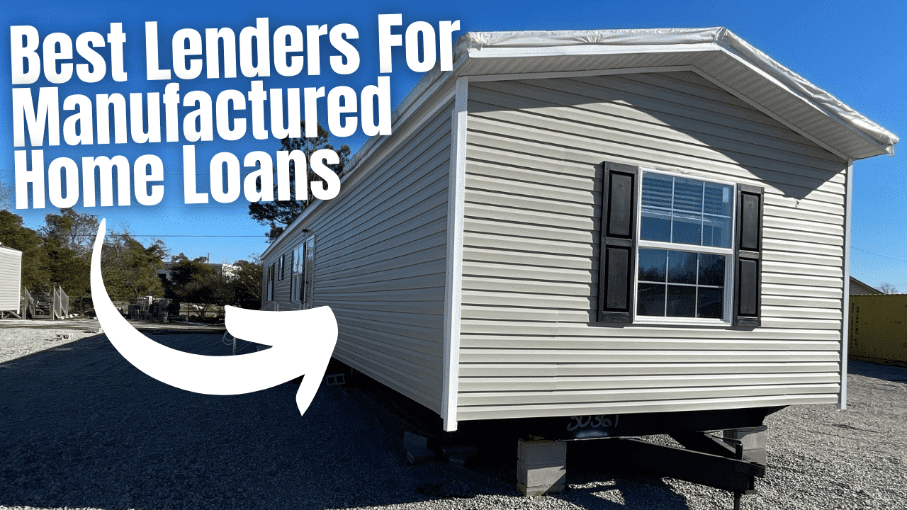 The Best Lenders For Manufactured Home Loans in 2022